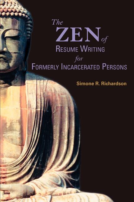 Book cover for Zen of Resume Writing for Formerly Incarcerated Persons