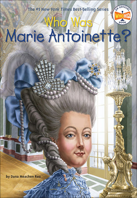 Book cover for Who Was Marie Antoinette?