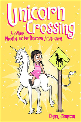 Book cover for Unicorn Crossing: Another Phoebe and Her Unicorn Adventure