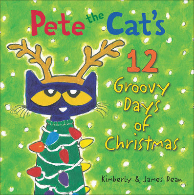 Book cover for Pete the Cat's 12 Groovy Days of Christmas: A Christmas Holiday Book for Kids