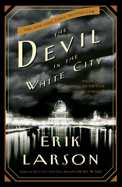Book cover for The Devil in the White City: Murder, Magic, and Madness at the Fair That Changed America