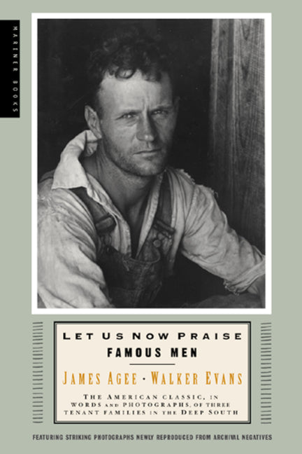 Book cover for Let Us Now Praise Famous Men: Three Tenant Families