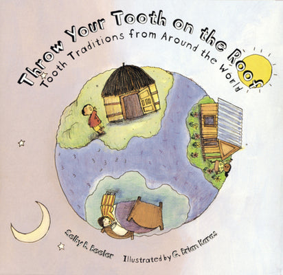Book cover for Throw Your Tooth on the Roof: Tooth Traditions from Around the World