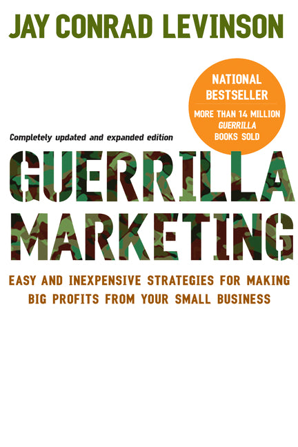 Book cover for Guerrilla Marketing: Easy and Inexpensive Strategies for Making Big Profits from Your Small Business