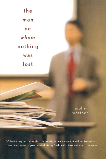 Book cover for Man on Whom Nothing Was Lost: The Grand Strategy of Charles Hill