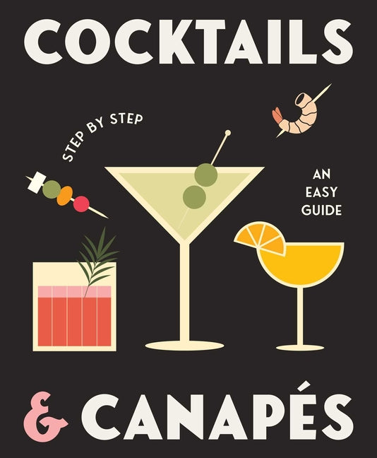 Book cover for Cocktails and Canapes Step by Step: An Easy Guide