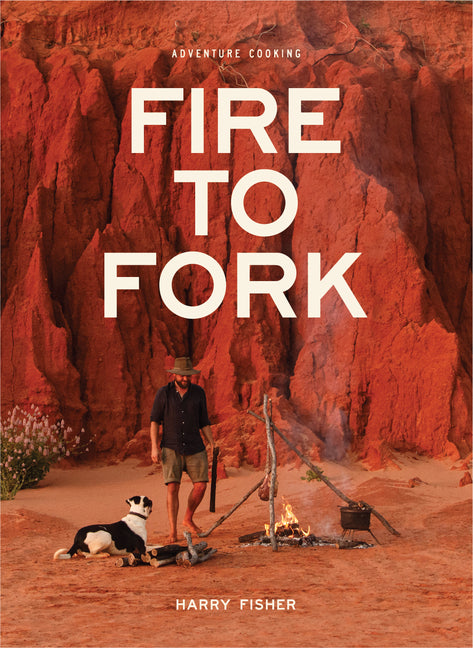 Book cover for Fire to Fork: Adventure Cooking