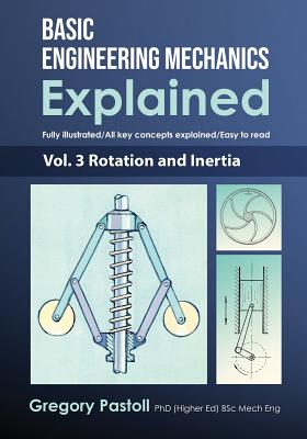 Book cover for Basic Engineering Mechanics Explained, Volume 3: Rotation and Inertia