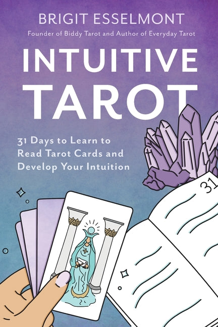 Book cover for Intuitive Tarot: 31 Days to Learn to Read Tarot Cards and Develop Your Intuition