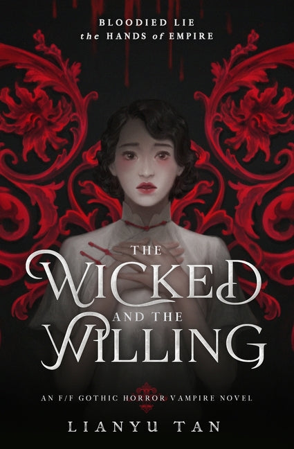 Book cover for Wicked and the Willing: An F/F Gothic Horror Vampire Novel