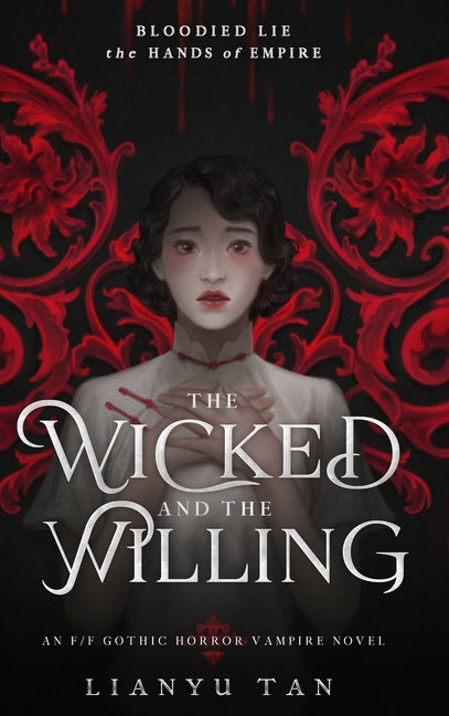 Book cover for Wicked and the Willing: An F/F Gothic Horror Vampire Novel