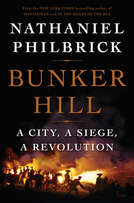 Book cover for Bunker Hill: A City, a Siege, a Revolution