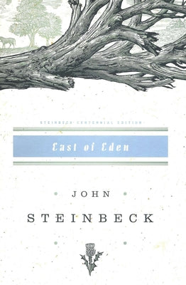 Book cover for East of Eden: John Steinbeck Centennial Edition (1902-2002)