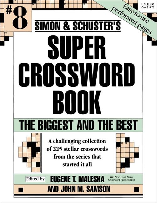 Book cover for Simon & Schuster Super Crossword Puzzle Book #8: The Biggest and the Best