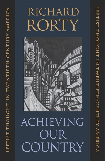 Book cover for Achieving Our Country: Leftist Thought in Twentieth-Century America