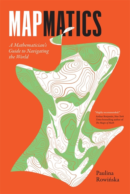 Book cover for Mapmatics: A Mathematician's Guide to Navigating the World