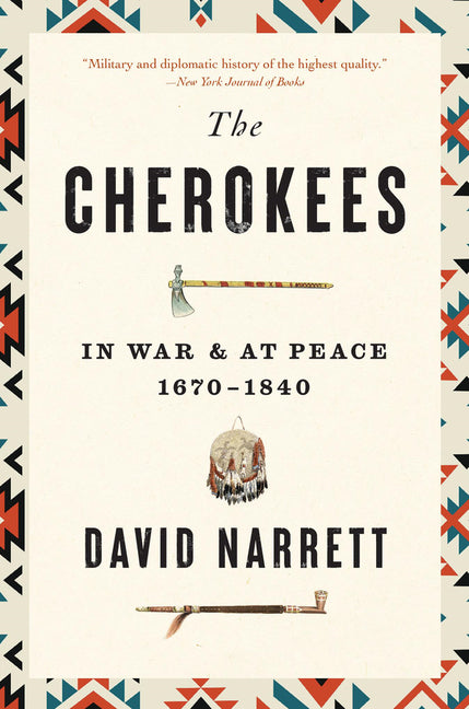 Book cover for Cherokees: In War and at Peace, 1670-1840