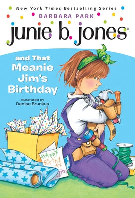 Book cover for Junie B. Jones #6: Junie B. Jones and That Meanie Jim's Birthday