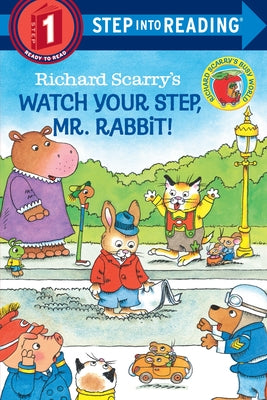 Book cover for Richard Scarry's Watch Your Step, Mr. Rabbit!