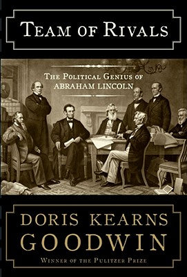 Book cover for Team of Rivals: The Political Genius of Abraham Lincoln