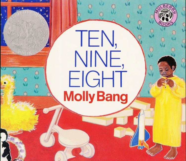 Book cover for Ten, Nine, Eight: A Caldecott Honor Award Winner