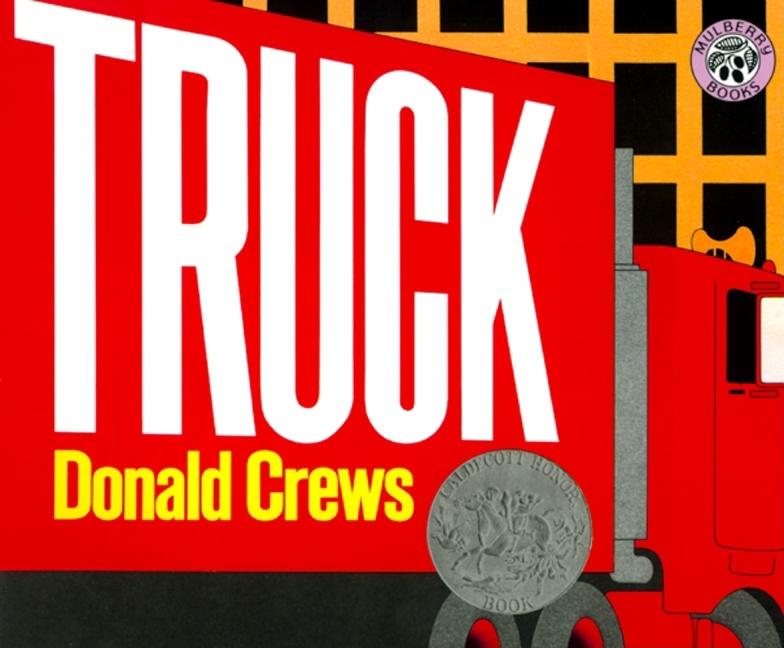 Book cover for Truck: A Caldecott Honor Award Winner