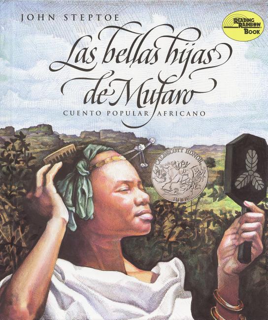 Book cover for Las Bellas Hijas de Mufaro: Mufaro's Beautiful Daughters (Spanish Edition) a Caldecott Award Winner