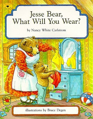 Book cover for Jesse Bear, What Will You Wear?