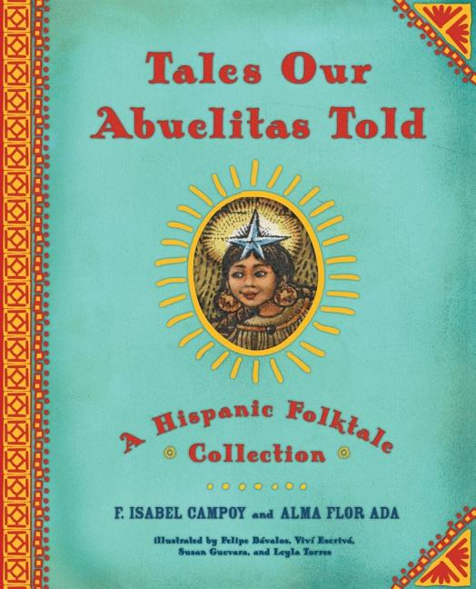 Book cover for Tales Our Abuelitas Told: A Hispanic Folktale Collection