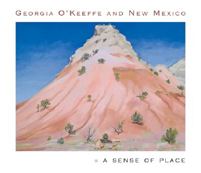 Book cover for Georgia O'Keeffe and New Mexico: A Sense of Place