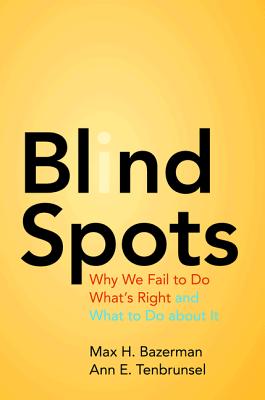 Book cover for Blind Spots: Why We Fail to Do What's Right and What to Do about It