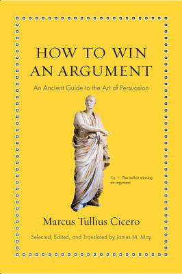 Book cover for How to Win an Argument: An Ancient Guide to the Art of Persuasion