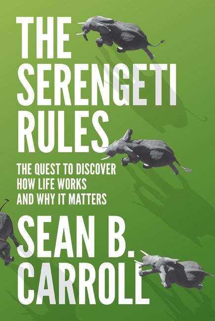 Book cover for Serengeti Rules: The Quest to Discover How Life Works and Why It Matters