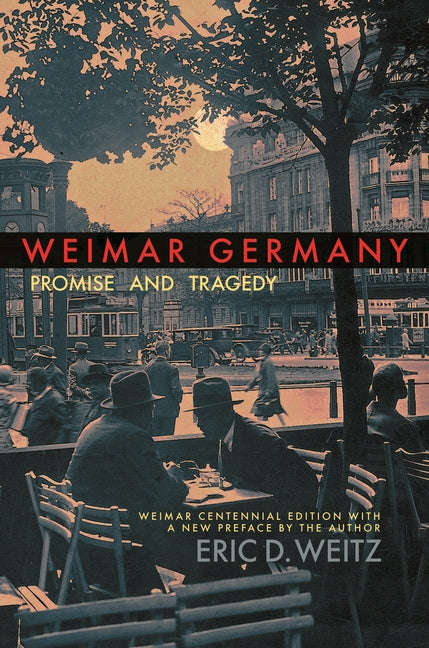 Book cover for Weimar Germany: Promise and Tragedy (Weimar Centennial)