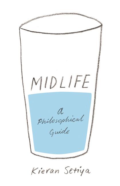 Book cover for Midlife: A Philosophical Guide