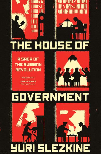 Book cover for The House of Government: A Saga of the Russian Revolution