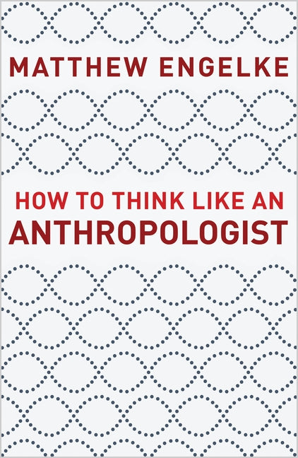 Book cover for How to Think Like an Anthropologist