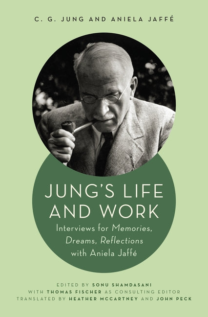 Book cover for Jung's Life and Work: Interviews for Memories, Dreams, Reflections with Aniela Jaffé