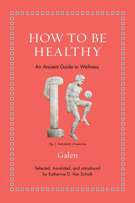 Book cover for How to Be Healthy: An Ancient Guide to Wellness