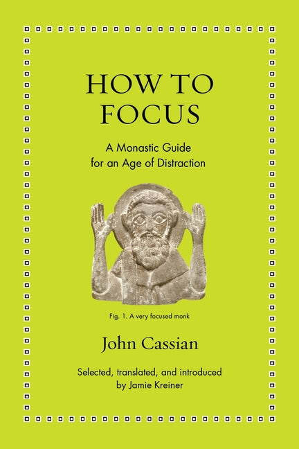 Book cover for How to Focus: A Monastic Guide for an Age of Distraction