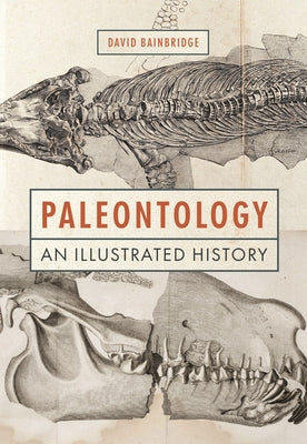 Book cover for Paleontology: An Illustrated History