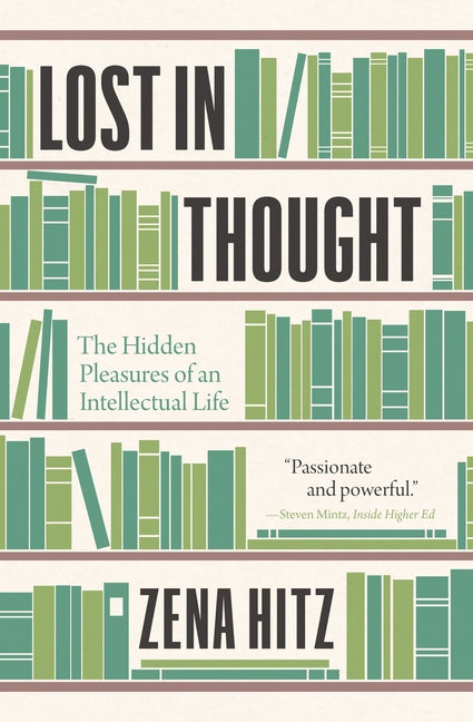 Book cover for Lost in Thought: The Hidden Pleasures of an Intellectual Life