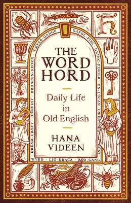 Book cover for The Wordhord: Daily Life in Old English