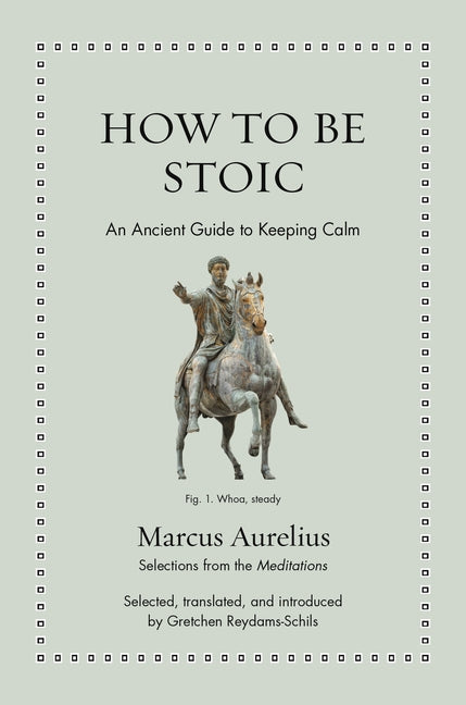 Book cover for How to Be Stoic: An Ancient Guide to Keeping Calm