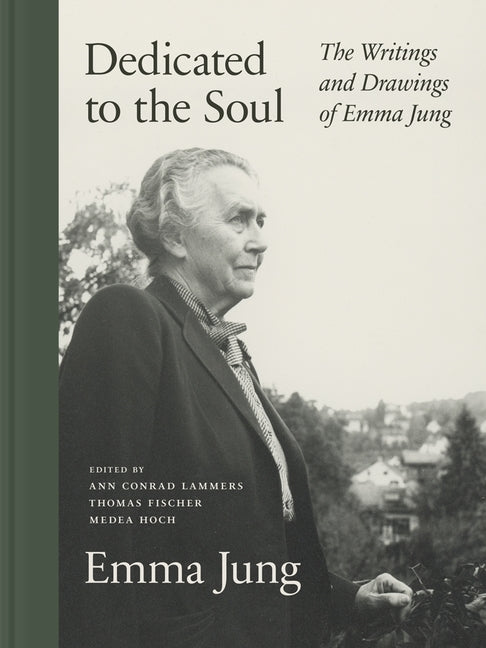 Book cover for Dedicated to the Soul: The Writings and Drawings of Emma Jung