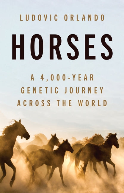 Book cover for Horses: A 4,000-Year Genetic Journey Across the World