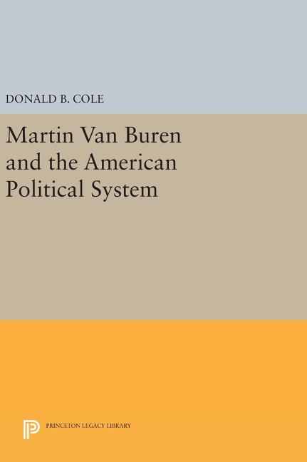 Book cover for Martin Van Buren and the American Political System