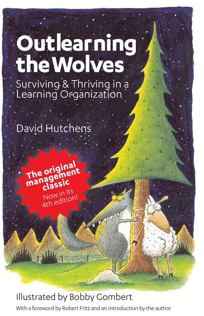 Book cover for Outlearning the Wolves: Surviving and Thriving in a Learning Organization