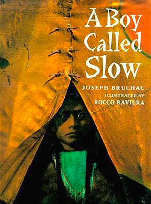 Book cover for A Boy Called Slow: The True Story of Sitting Bull