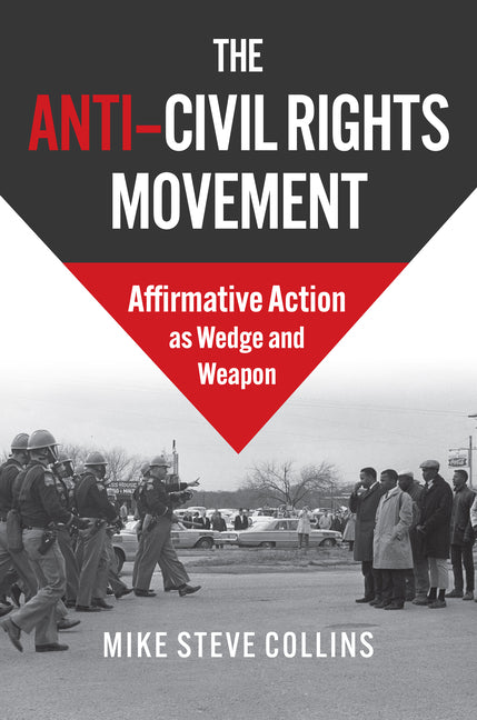 Book cover for Anti-Civil Rights Movement: Affirmative Action as Wedge and Weapon